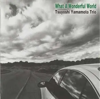 CD Tsuyoshi Yamamoto Trio: What A Wonderful World DIGI