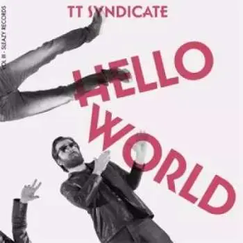 SP TT Syndicate: Hello World Vol III LTD