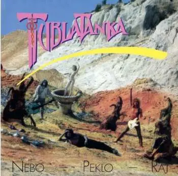 Tublatanka: Nebo - Peklo - Raj