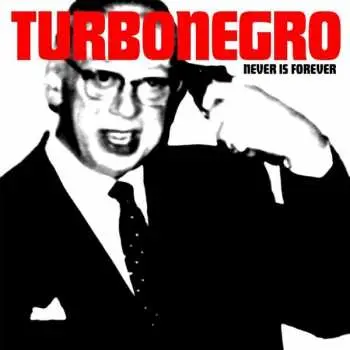 CD Turbonegro: Never Is Forever