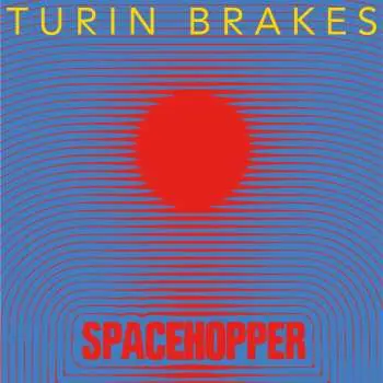 LP Turin Brakes: Spacehopper (limited Indie Exclusive Edition) (transparent Red Vinyl)