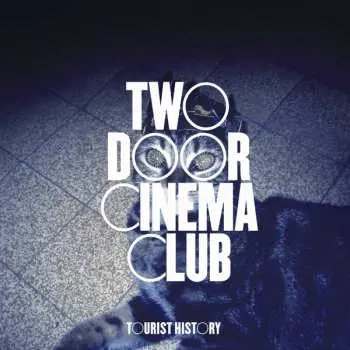 LP Two Door Cinema Club: Tourist History