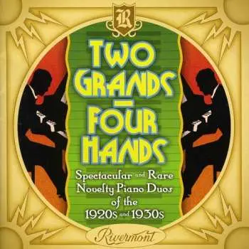 CD Two Grands Four Hands: Spectacular & Rare / Var: Two Grands Four Hands: Spectacular & Rare / Var