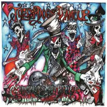 EP Tyla's Dogs D'Amour: Graveyard Of Empty Bottles MMXIX