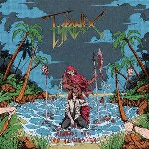 LP Tyranex: Reasons For The Slaughter