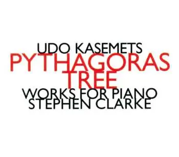CD Udo Kasemets: Pythagoras Tree - Works For Piano