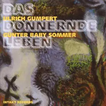 CD Gumpert-Sommer-Duo: Das Donnernde Leben