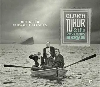 CD Ulrich Tukur & Die Rhythmus Boys: Musik Für Schwache Stunden