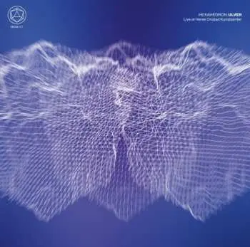 CD Ulver: Hexahedron (Live At Henie Onstad Kunstsenter)