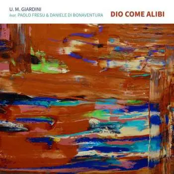 LP Umberto Maria Giardini: Dio Come Alibi
