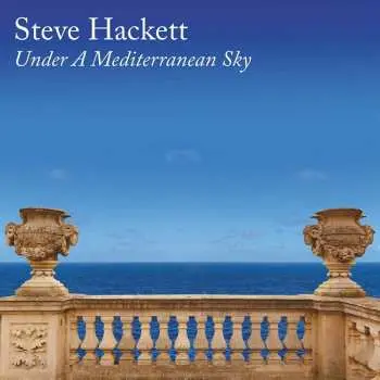 2LP/CD Steve Hackett: Under A Mediterranean Sky