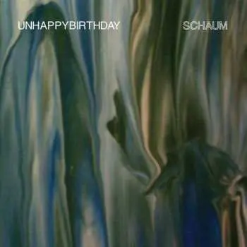 LP/CD unhappybirthday: Schaum