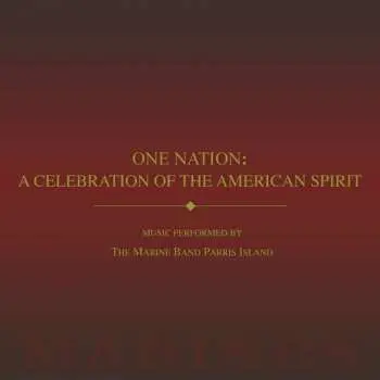 CD United States Marine Band "the President's Own": One Nation: A Celebration Of T