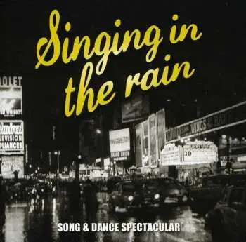 CD Unknown Artist: Singing In The Rain (Song & Dance Spectacular)