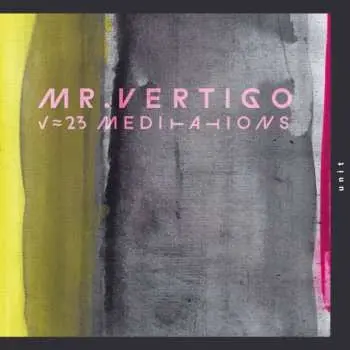 LP Ursus Bachthaler: Mr. Vertigo - 23 Meditations