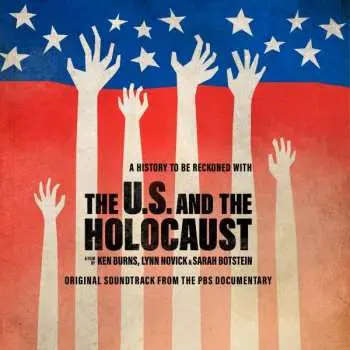 CD U.s. And The Holocaust: Film By Ken Burns / O.s.t.: U.s. And The Holocaust: Film By Ken Burns