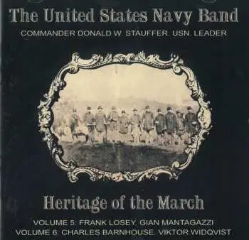 2CD U.S. Navy Band: Frank Losey Heritage Of The March - Volume 5 And 6