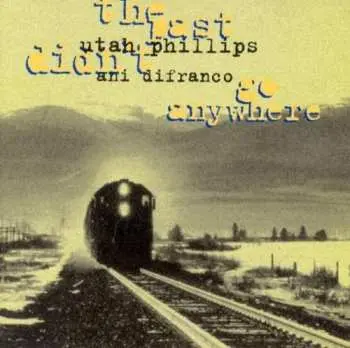 CD Utah Phillips: The Past Didn't Go Anywhere