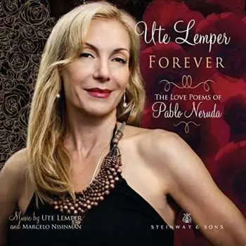 CD Ute Lemper: Forever (The Love Poems of Pablo Neruda)