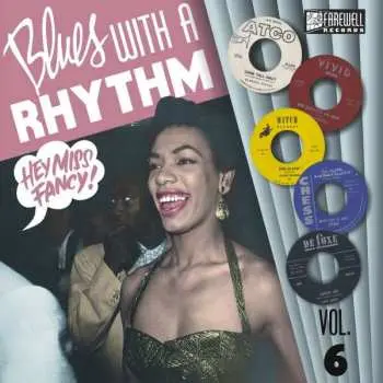 LP Various: Blues With A Rhythm 06-hey,miss Fancy!