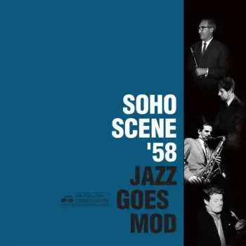 2CD Various: Soho Scene ‘58 - Jazz Goes Mod