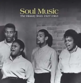 3CD Various: Soul Music: The History From 1927 To 1963