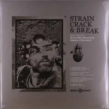 LP Various: Strain Crack & Break: Music From The Nurse With Wound List Volume 2