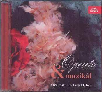 Orchestr Václava Hybše: Opereta a muzikál - CD | Neuveden