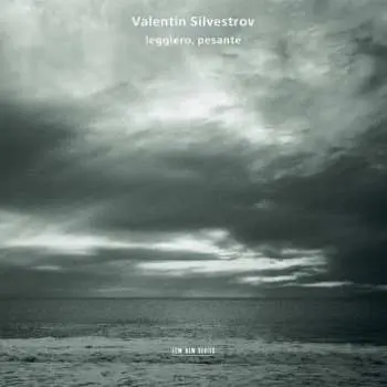 CD Valentin Silvestrov: Leggiero, Pesante