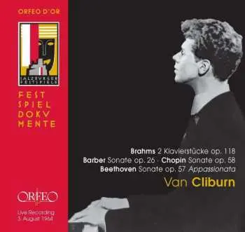 CD Van Cliburn: Brahms 2 Klavierstücke Op. 118 / Barber Sonate Op. 26 • Chopin Sonate Op. 58 / Beethoven Sonate Op. 57 Appassionata / Live Recording 3. August 1964
