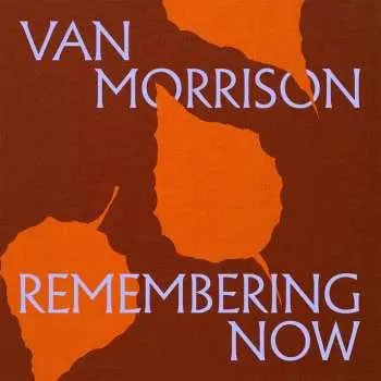 CD Van Morrison: Remembering Now
