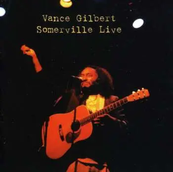 CD Vance Gilbert: Somerville Live 1999