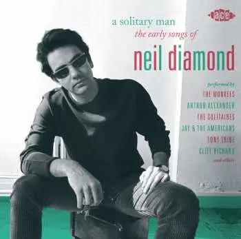 CD Various: A Solitary Man (The Early Songs Of Neil Diamond)