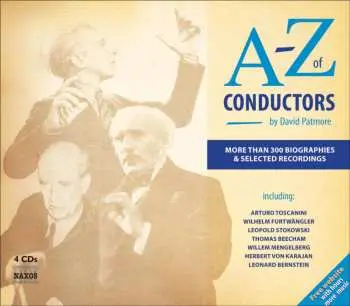 4CD/Box Set Various: A-Z Of Conductors By David Patmore