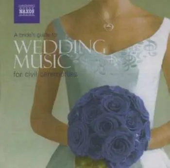 2CD Various: A Bride's Guide Tol Wedding Music For Civil Ceremonies