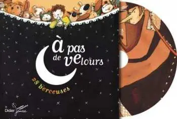 CD Various: À Pas De Velours (28 Berceuses D'Hier Et D'Aujourd'hui) DIGI