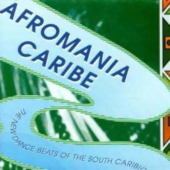 CD Various: Afromania Caribe - The New Dance Beats Of The South Caribic