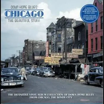 LP Various: Down Home Blues - Chicago The Beautiful Stuff