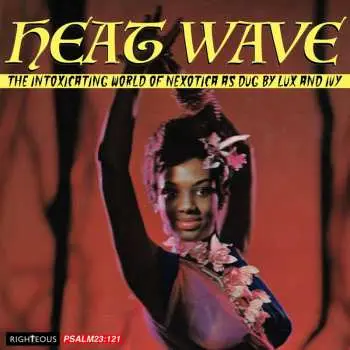 CD Various: Heat Wave (The Intoxicating World Of Nexotica As Dug By Lux And Ivy)
