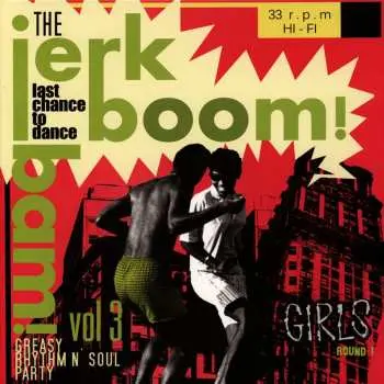 LP Various: Jerk Boom Bam - Vol.3 - Greasy Rhythm & Soul Party