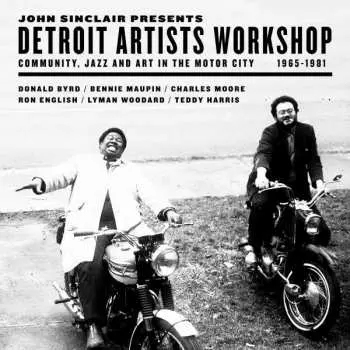 2LP John Sinclair: Detroit Artists Workshop (Community, Jazz And Art In The Motor City 1965-1981)