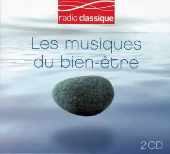 2CD Various: Les Musiques Du Bien-être / Radio C