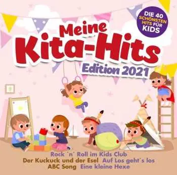 2CD Various: Meine Kita Hits Edition 2021: Die 40 Schönsten Hits Für Kids