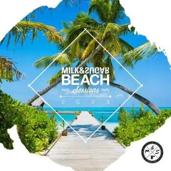 2CD Various: Milk & Sugar Beach Sessions 2023