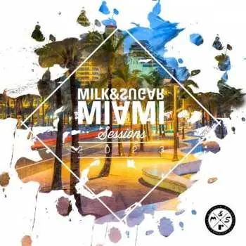 2CD Various: Milk & Sugar Miami Sessions 2023
