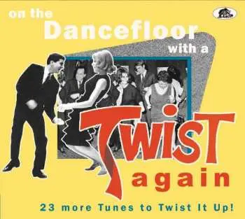 CD Various: On The Dancefloor With A Twist Again!-23 More Tu