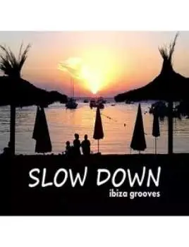 CD Various: Slow Down Ibiza Grooves