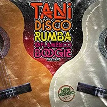 CD Various: Tani: Disco Rumba & Flamenco Boogie 1976-1979