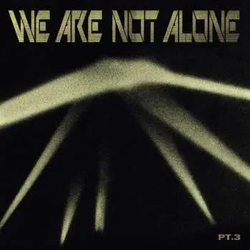 2LP Various: We Are Not Alone Pt. 3