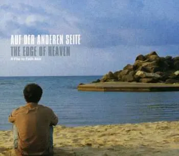 CD Various: Auf Der Anderen Seite - The Edge Of Heaven - A Film By Fatih Akin